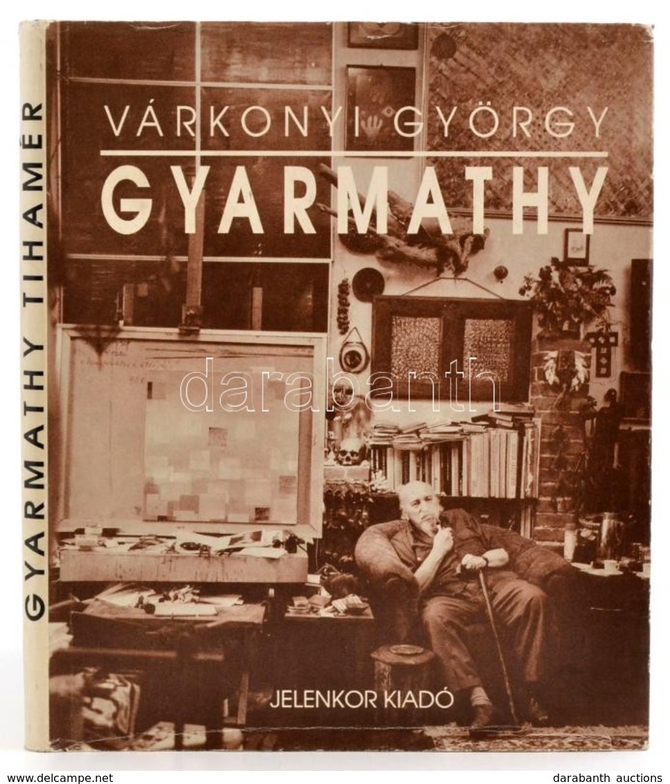 Várkonyi György: Gyarmathy. Pécs, 1992, Jelenkor. Kartonált Papírkötésben, Papír Védőborítóval, Jó állapotban. - Ohne Zuordnung