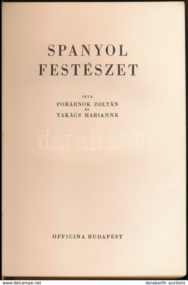 Pohárnok Zoltán-Takács Marianne: Spanyol Festészet. Ars Mundi VI. Kötet. Bp., 1942, Officina. Kiadói Félvászon-kötés, Ki - Ohne Zuordnung