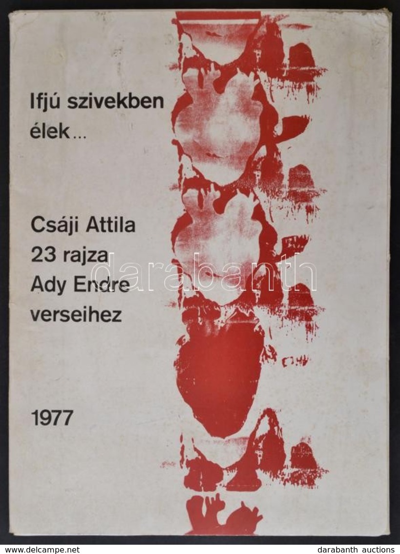 Ifjú Szívekben élek... Csáji Attila 23 Rajza Ady Endre Verseihez. Gyoma, 1977, Kner. Kiadói, Foltos Papírmappában. - Ohne Zuordnung