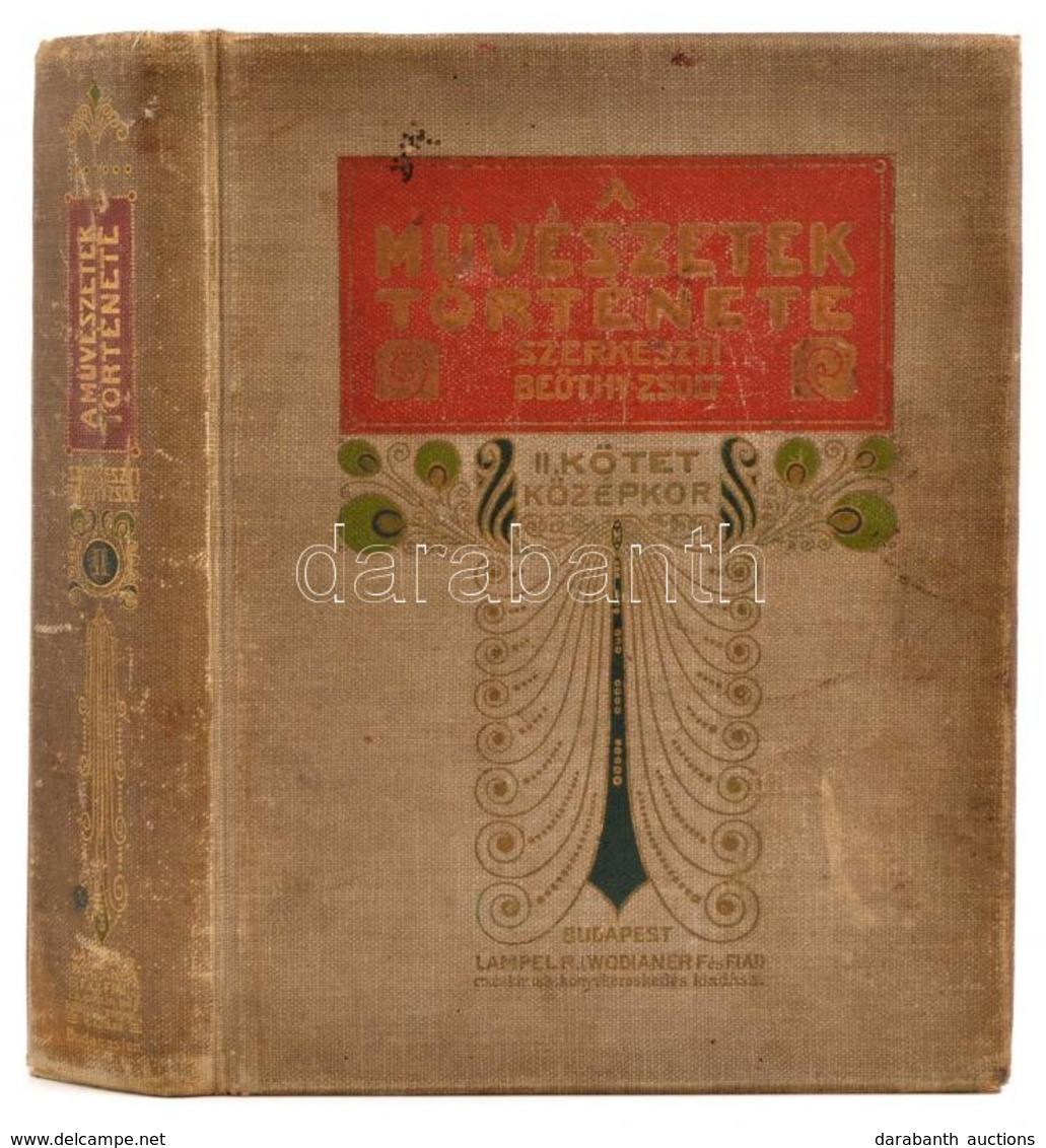 A Művészetek Története A Legrégebbi Időktől A XIX. Század Végéig. II. Kötet: Középkor. Szerk.: Beöthy Zsolt. Bp.,1907, L - Ohne Zuordnung