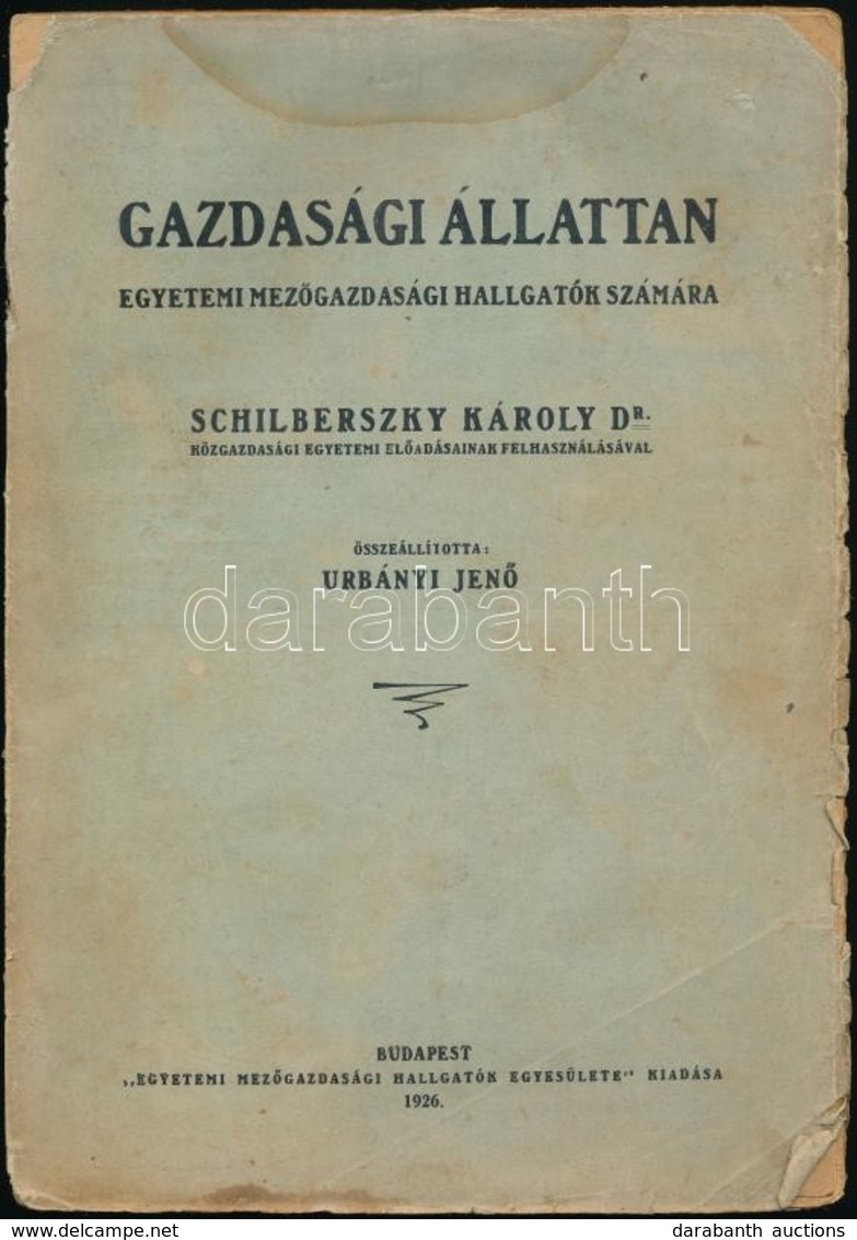 Gazdasági állattan. Egyetemi Mezőgazdasági Hallgatók Számára. Összeáll.: Urbányi Jenő. Dr. Schilberszky Károly. Bp.,1926 - Ohne Zuordnung