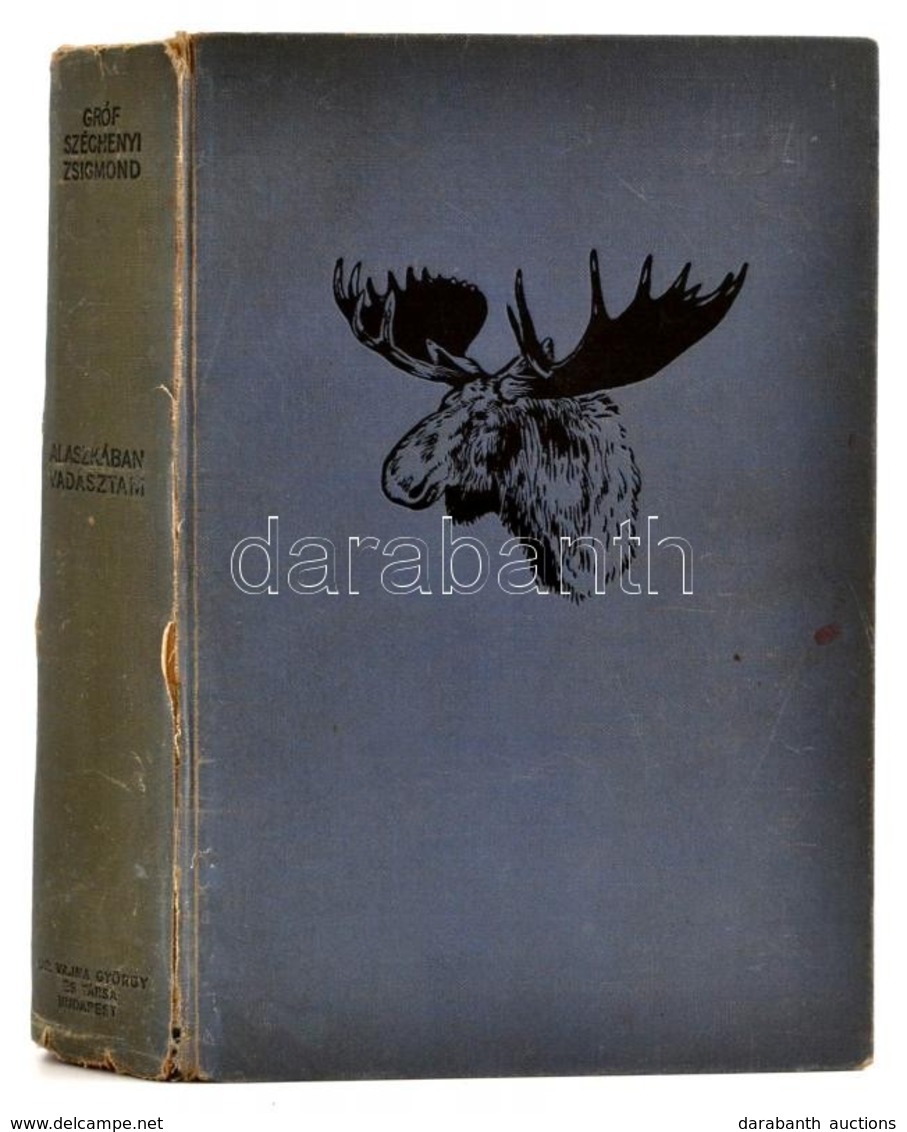 Széchenyi Zsigmond: Alaszkában Vadásztam. (1935 Aug.-okt.). Bp., 1937, Vajna György és Társa. Első Kiadás. Kopott Gerinc - Ohne Zuordnung