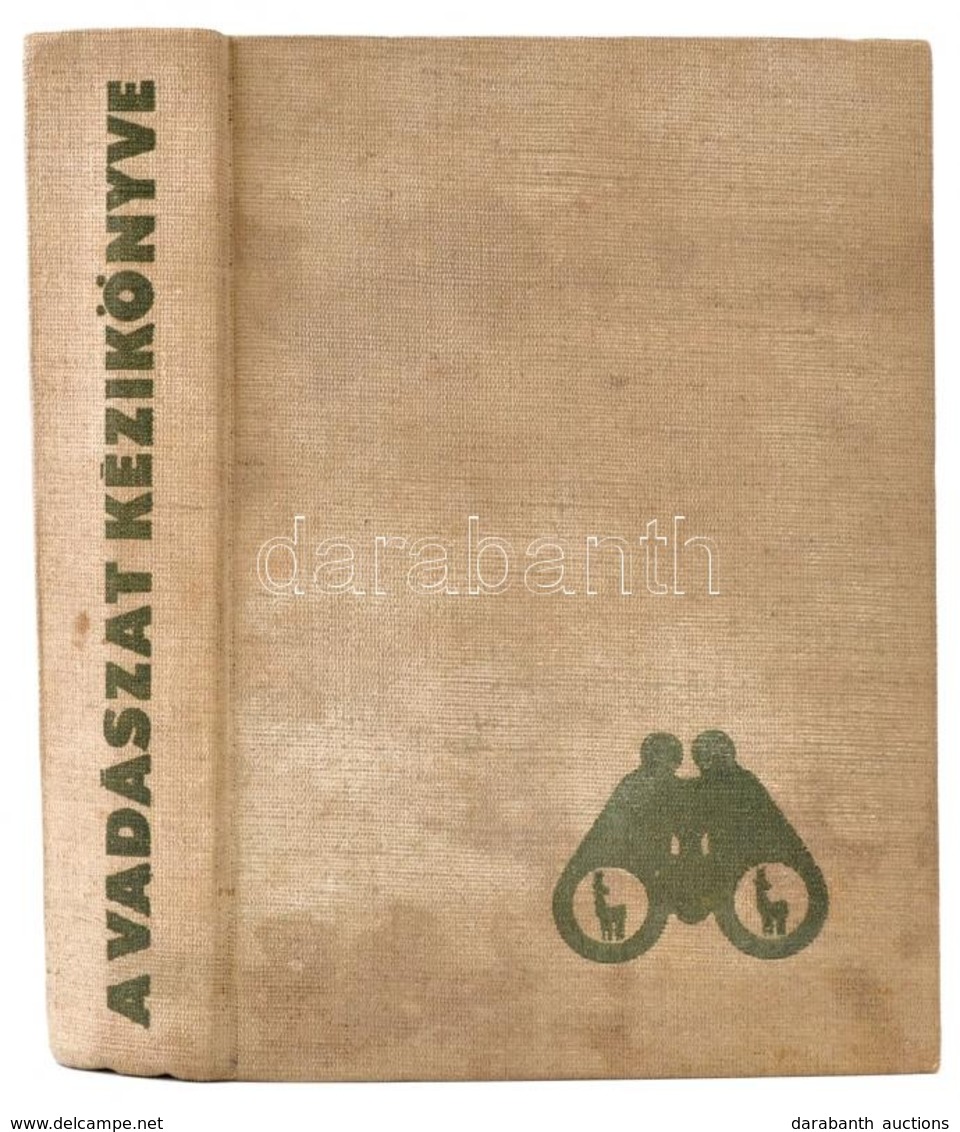 A Vadászat Kézikönyve. Szerk.: Dr. Sárkány Pál-Vallus Pál. Bp.,1971, Mezőgazdasági. Fekete-fehér Fotókkal. Kiadói Egészv - Ohne Zuordnung