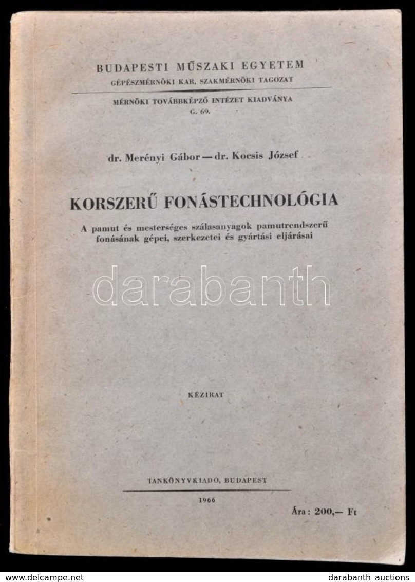 Dr. Merényi Gábor-Dr. Kocsis József: Korszerű Fonástechnológia I. Kötet. Bp.,1966, Tankönyvkiadó. Kiadói Papírkötés, Jó  - Ohne Zuordnung