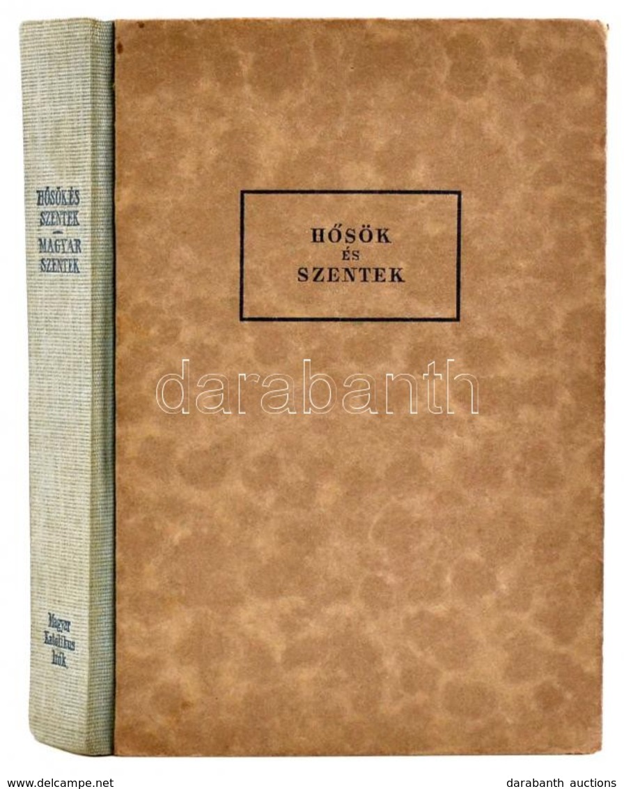 Balanyi György Et Al.: Hősök és Szentek. Magyar Szentek. Bp., é. N., Révai. Részben Elváló Félvászon Kötésben. - Ohne Zuordnung