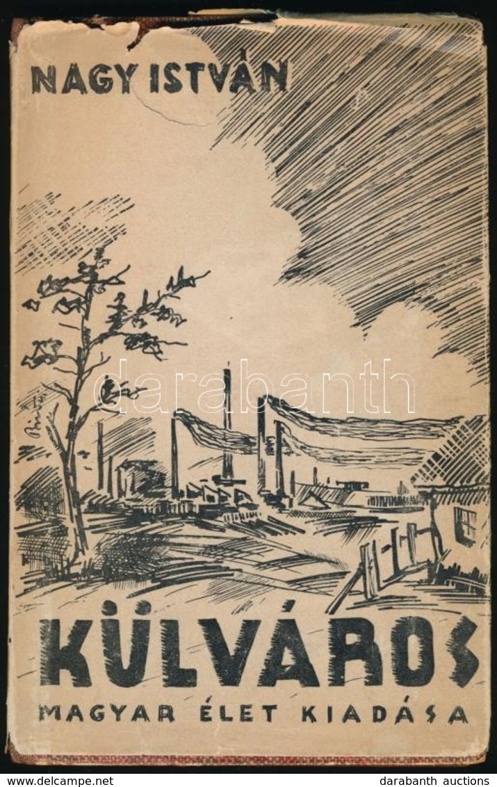 Nagy István: Külváros. Bp., 1942, Magyar Élet,(Pesti Lloyd-ny.), 94 P. II. Kiadás. Kiadói Félvászon-kötés, Kiadói Szakad - Ohne Zuordnung