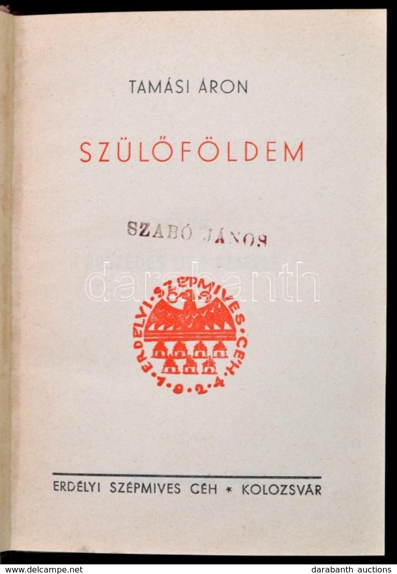 Tamási Áron: Szülőföldem, Kolozsvár 1940, Erdélyi Szépmíves Céh Jubileumi Díszkiadása Dombornyomott Kiadói Vászonkötés - Non Classés