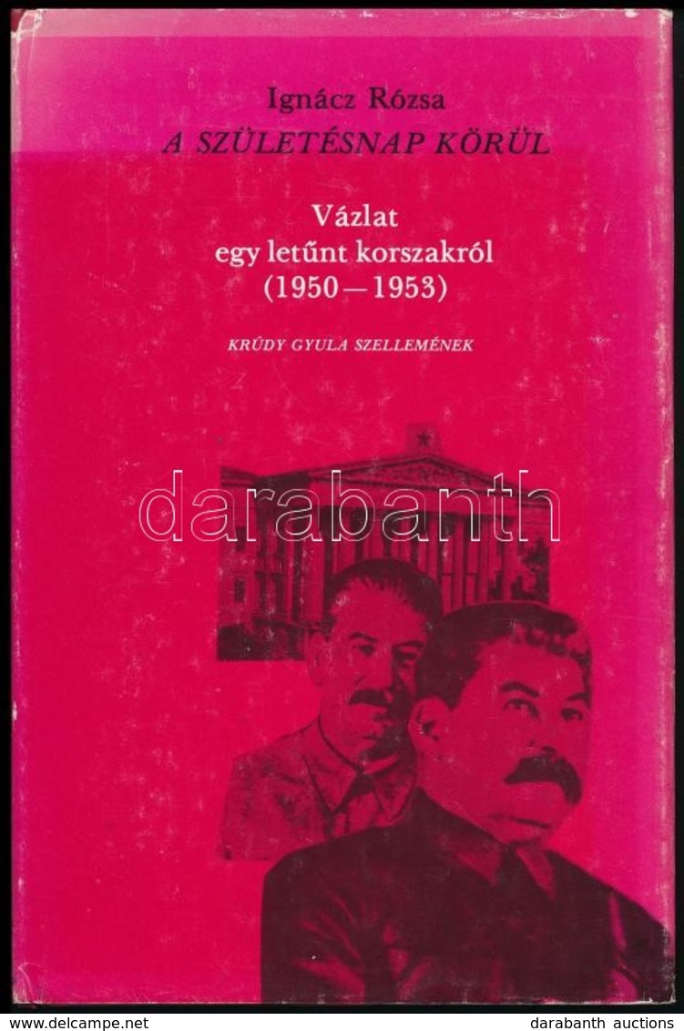 Ignácz Rózsa: A Születésnap Körül. Krúdy Gyula Szellemének. Vázlat Egy Letűnt Korszakról. (1950-1953.) A Szerző Fia, Mak - Ohne Zuordnung