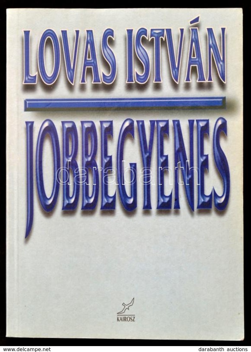 Lovas István: Jobbegyenes. Bp.,1999,Kairosz. Kiadói Papírkötésben. Dedikált. - Ohne Zuordnung