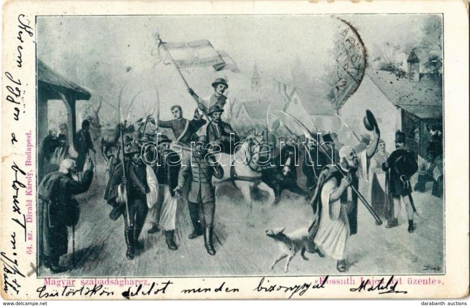 T3 1899 Magyar Szabadságharc. Kossuth Lajos Azt üzente. Divald Károly 64. Sz. / Hungarian Revolution Of 1848 (szakadás / - Sin Clasificación