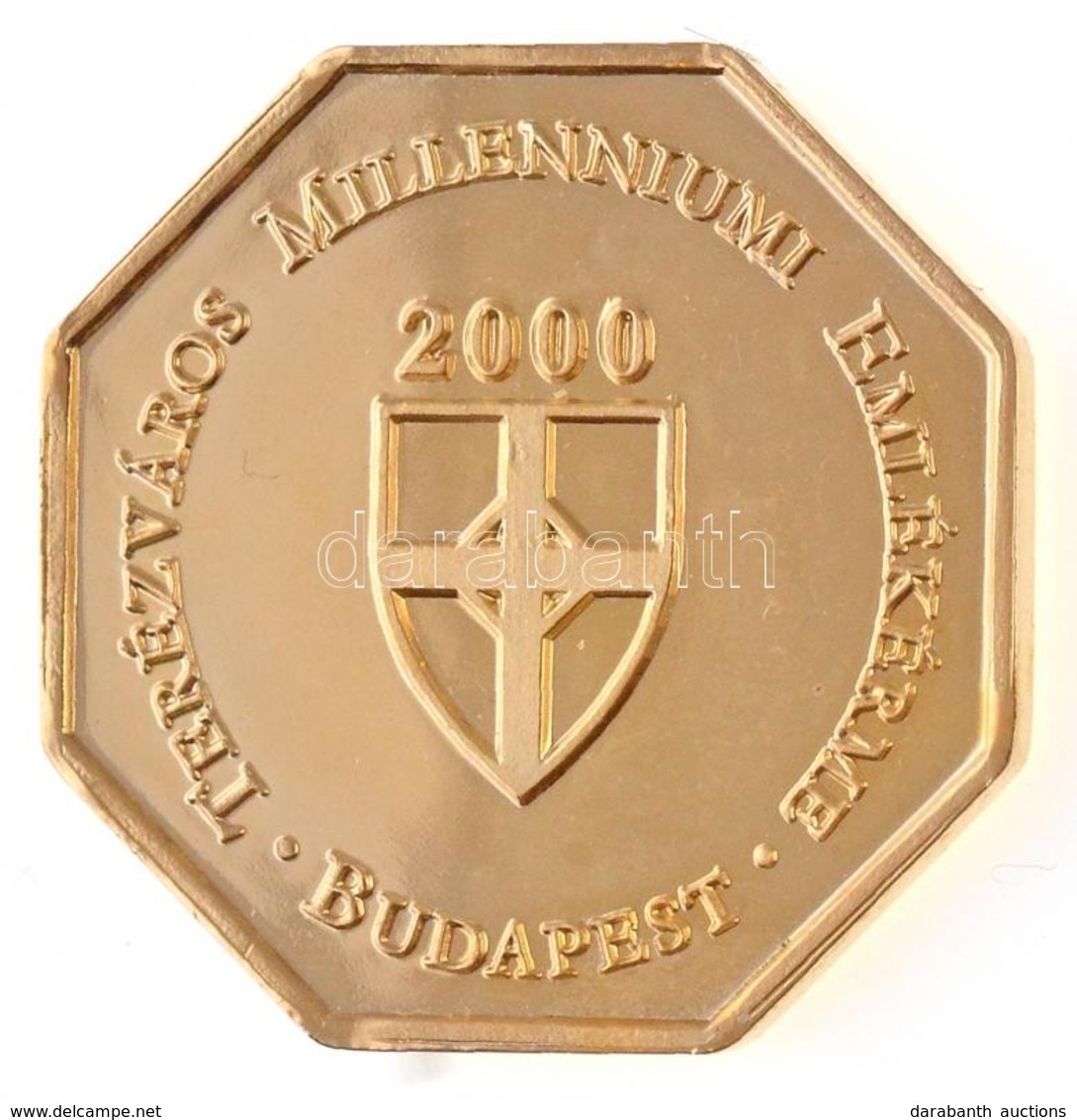 2000. 'Terézváros Millenniumi Emlékérme - Budapest' Aranyozott, Nyolcszögletű, Kétoldalas Emlékérem (39mm) T:1 - Ohne Zuordnung