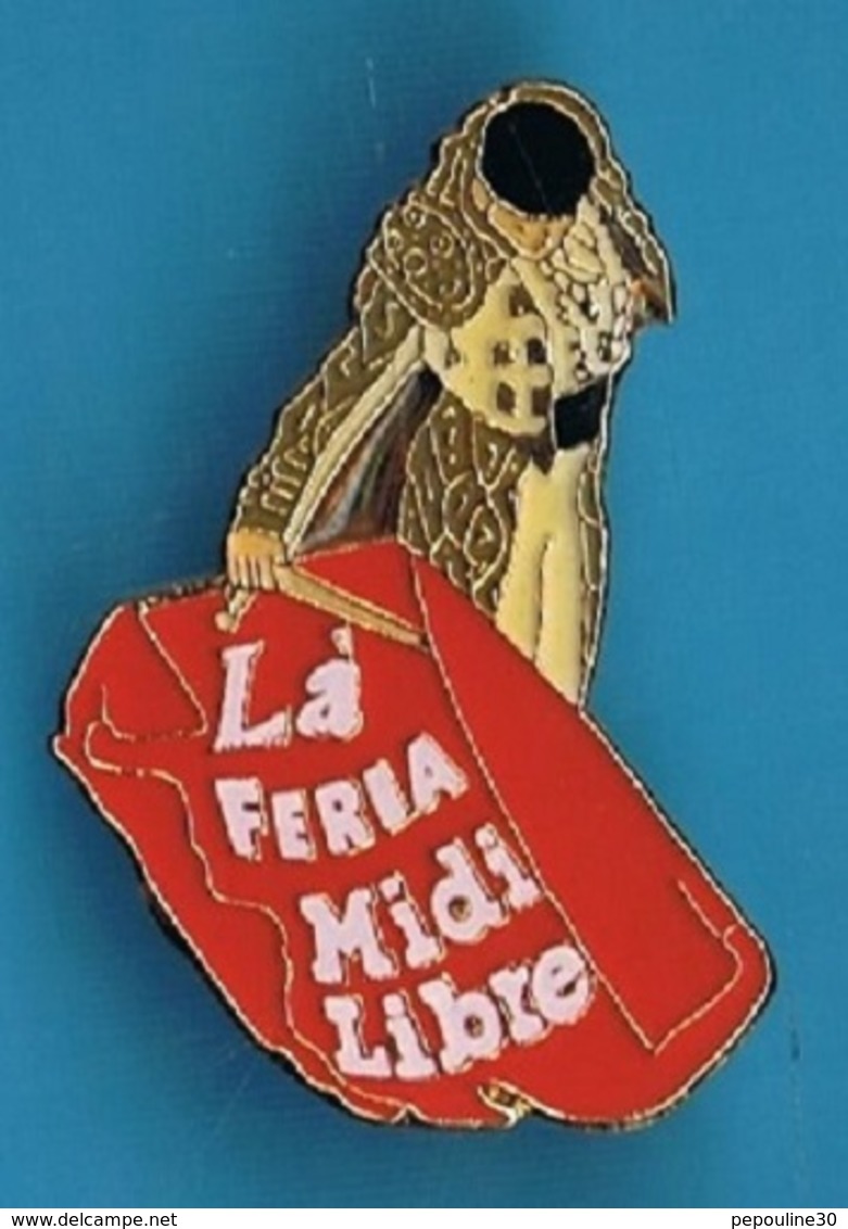 PIN'S //   ** MATADOR / LÀ FERIA / MIDI LIBRE ** . (EMC) - Bullfight - Corrida