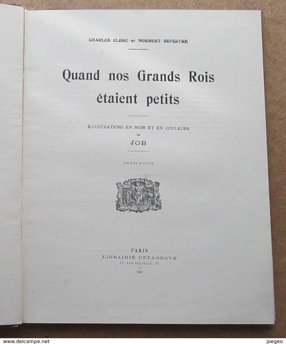 Quand Nos Grands Rois étaient Petits - Illustrations De JOB - Librairie Delagrave - Tirage De 1931 - 1901-1940