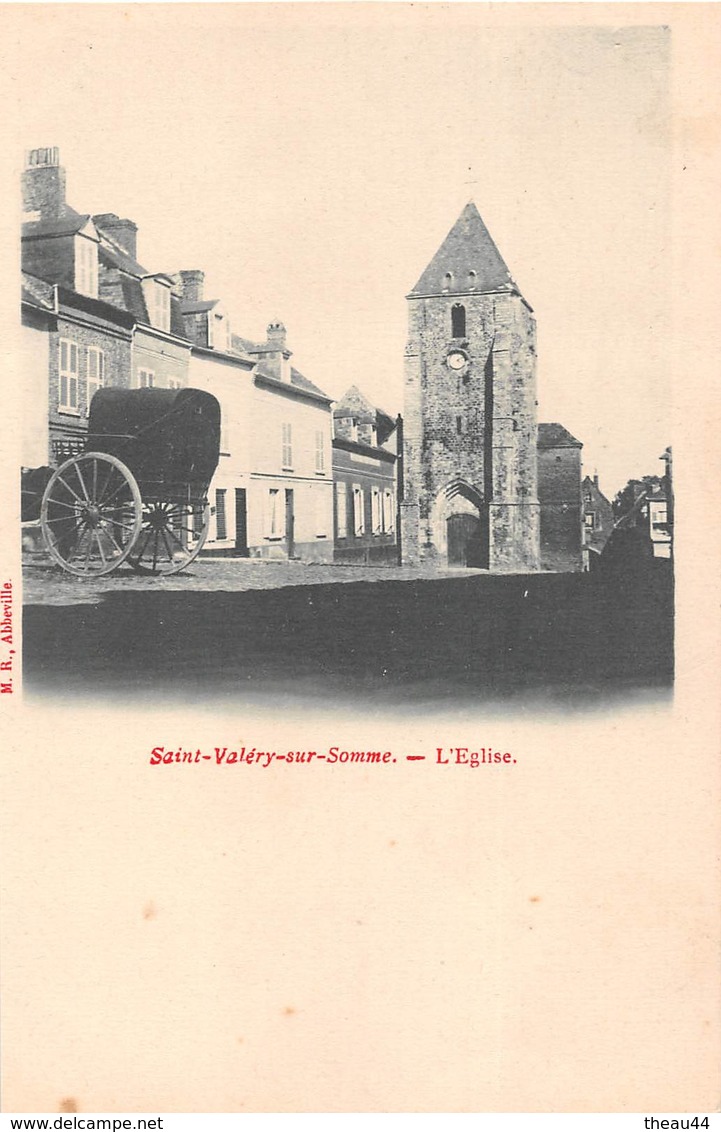 ¤¤    -   SAINT-VALERY-sur-SOMME   -   L'Eglise  -   ¤¤ - Saint Valery Sur Somme