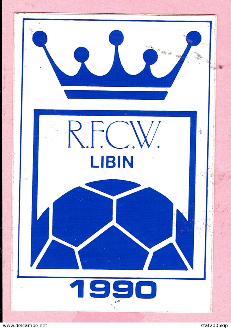 Sticker - R.F.C.W.  LIBIN - 1990 - Voetbal - Autocollants