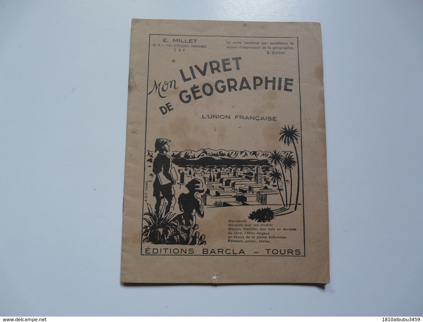 LIVRET DE GEOGRAPHIE - E. MILLET : L'Union Française - Géographie