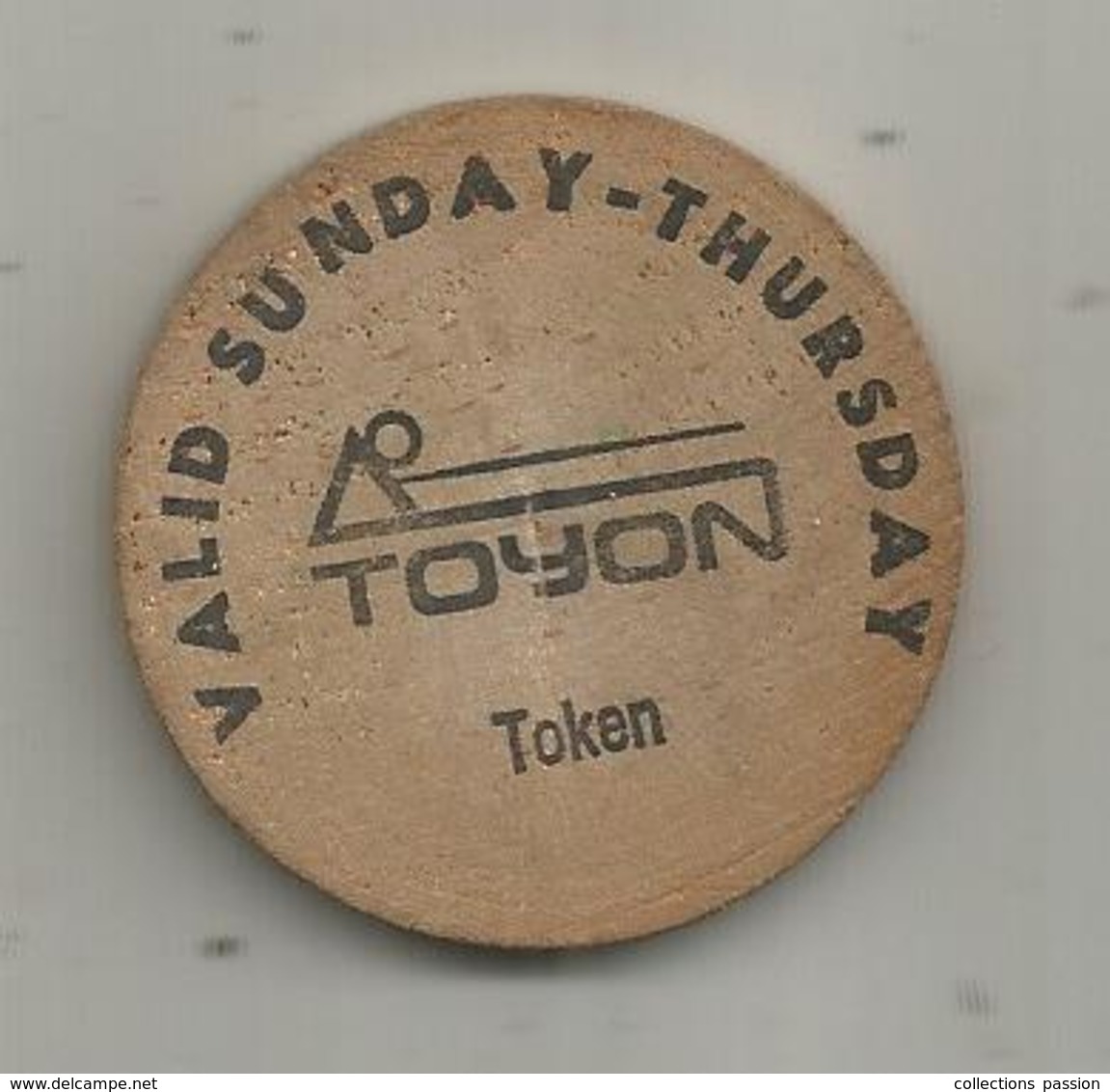 Jeton , Bois , Token TOYON Valid Sunday-thursday , SAN JOSE , CA ,2 Scans - Firmen