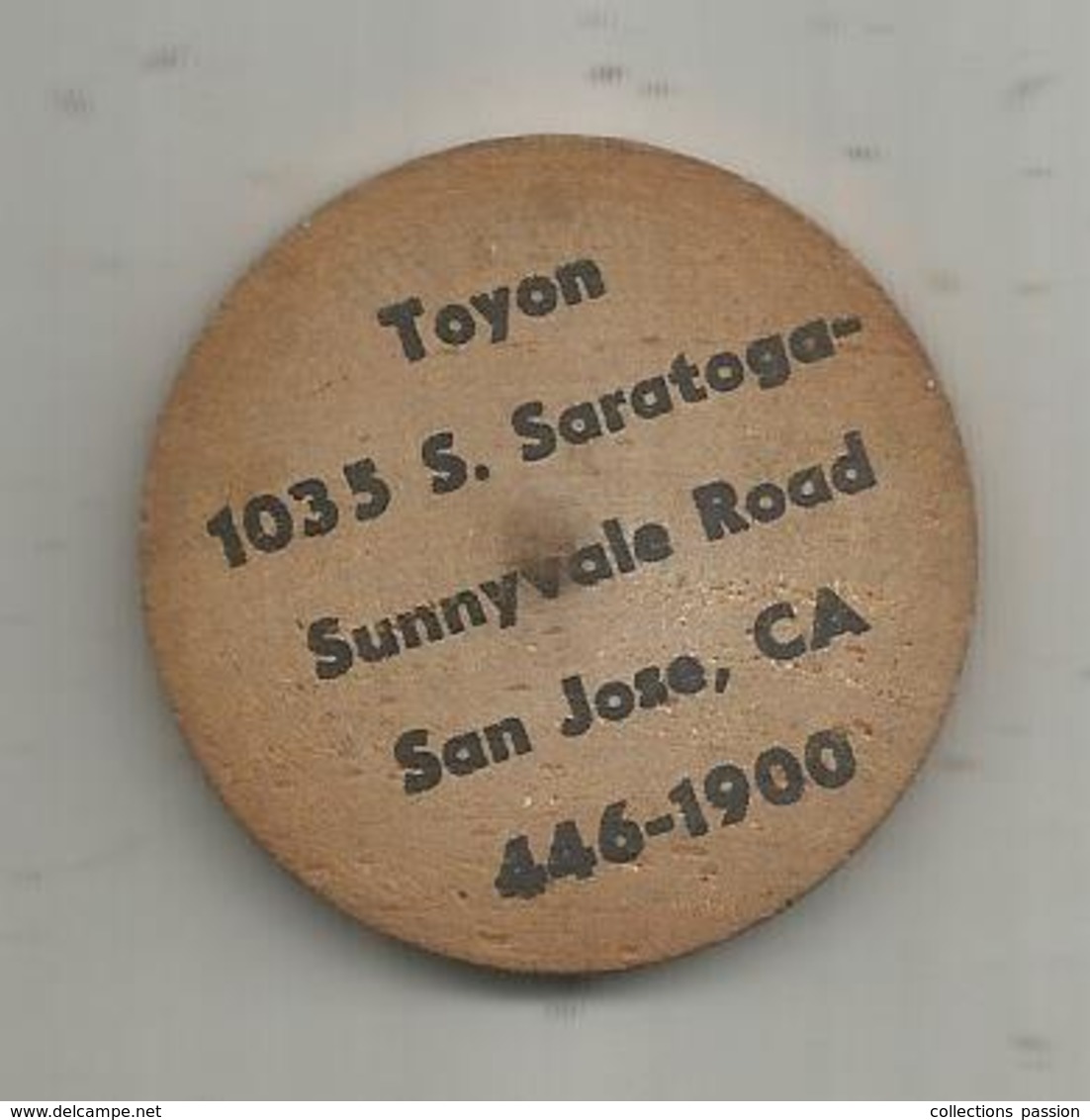 Jeton , Bois , Token TOYON Valid Sunday-thursday , SAN JOSE , CA ,2 Scans - Professionnels/De Société