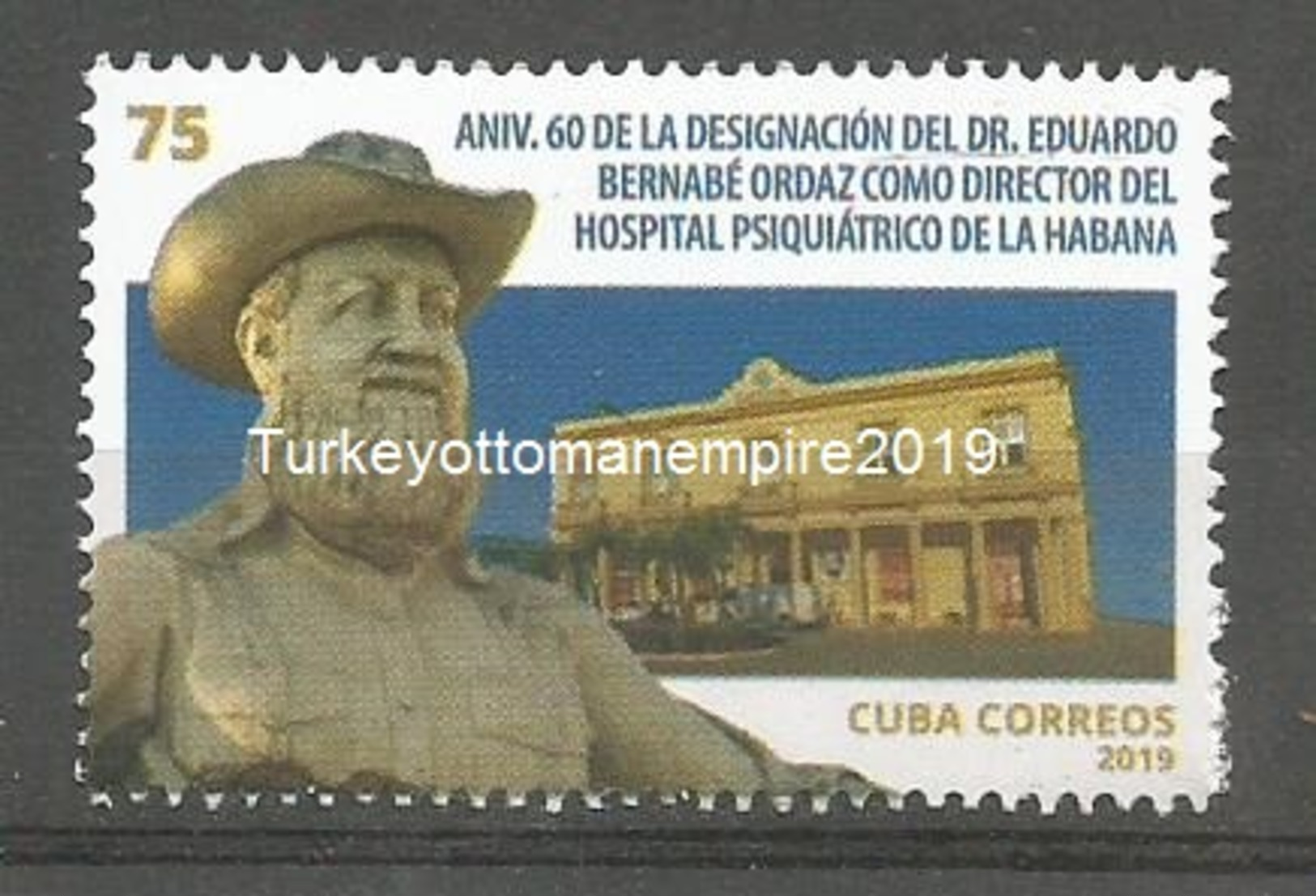 Cuba 2019 60th Anniversary Of Asignation Of Dr. Eduardo Bernabe Ordaz Director Of Psiquiatric Hospital 1v MNH - Medicina