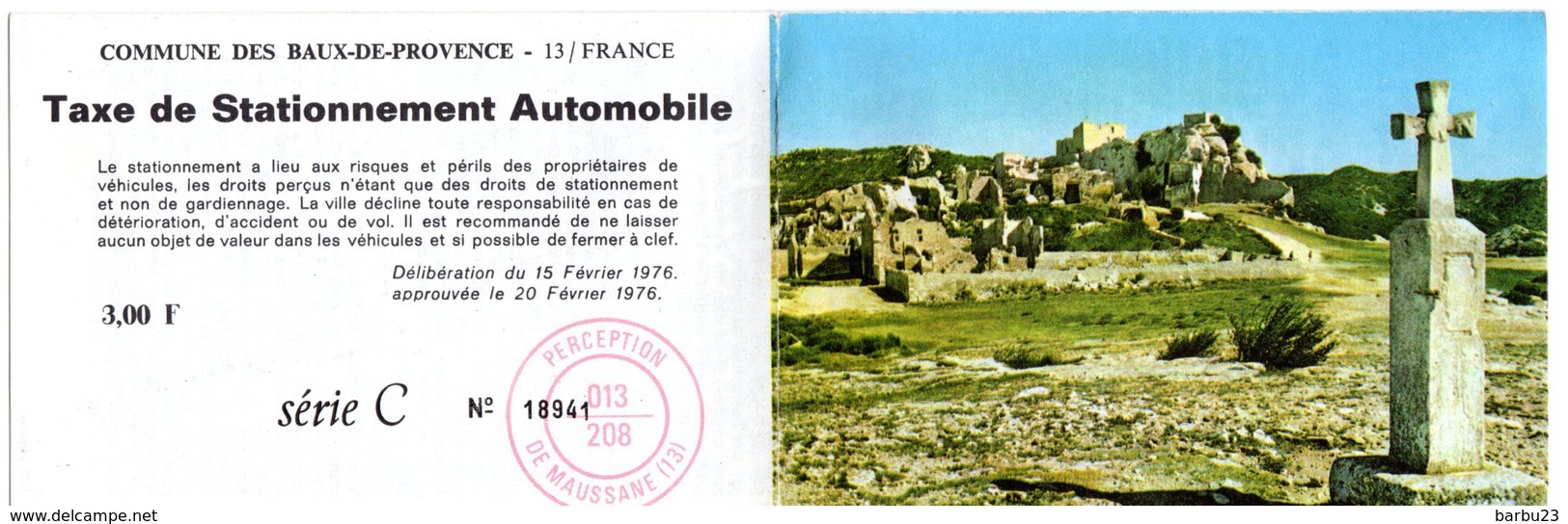 TICKET D'ENTREE Les Baux De Provence Val.1976 + Ticket De Stationnement Voir Scans - Tickets D'entrée