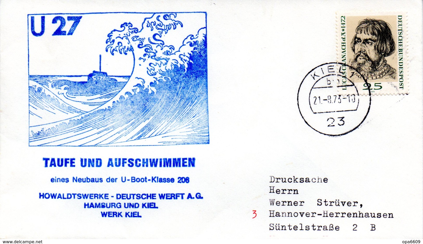 (UB) BRD Umschlag Mit Cachet-Zudruck "Unterseeboot "U27"- TAUFE UND AUFSCHWIMMEN" EF BRD TSt 27.9.1973  KIEL 1 - U-Boote