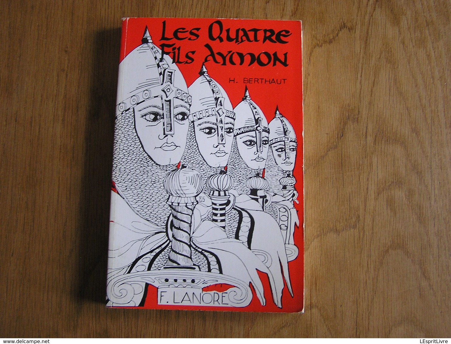 LES 4 FILS AYMON Régionalisme Ardennes Légende Meuse Epopée Historique Quatre Fils Aymon Renaud Mautauban - Champagne - Ardenne