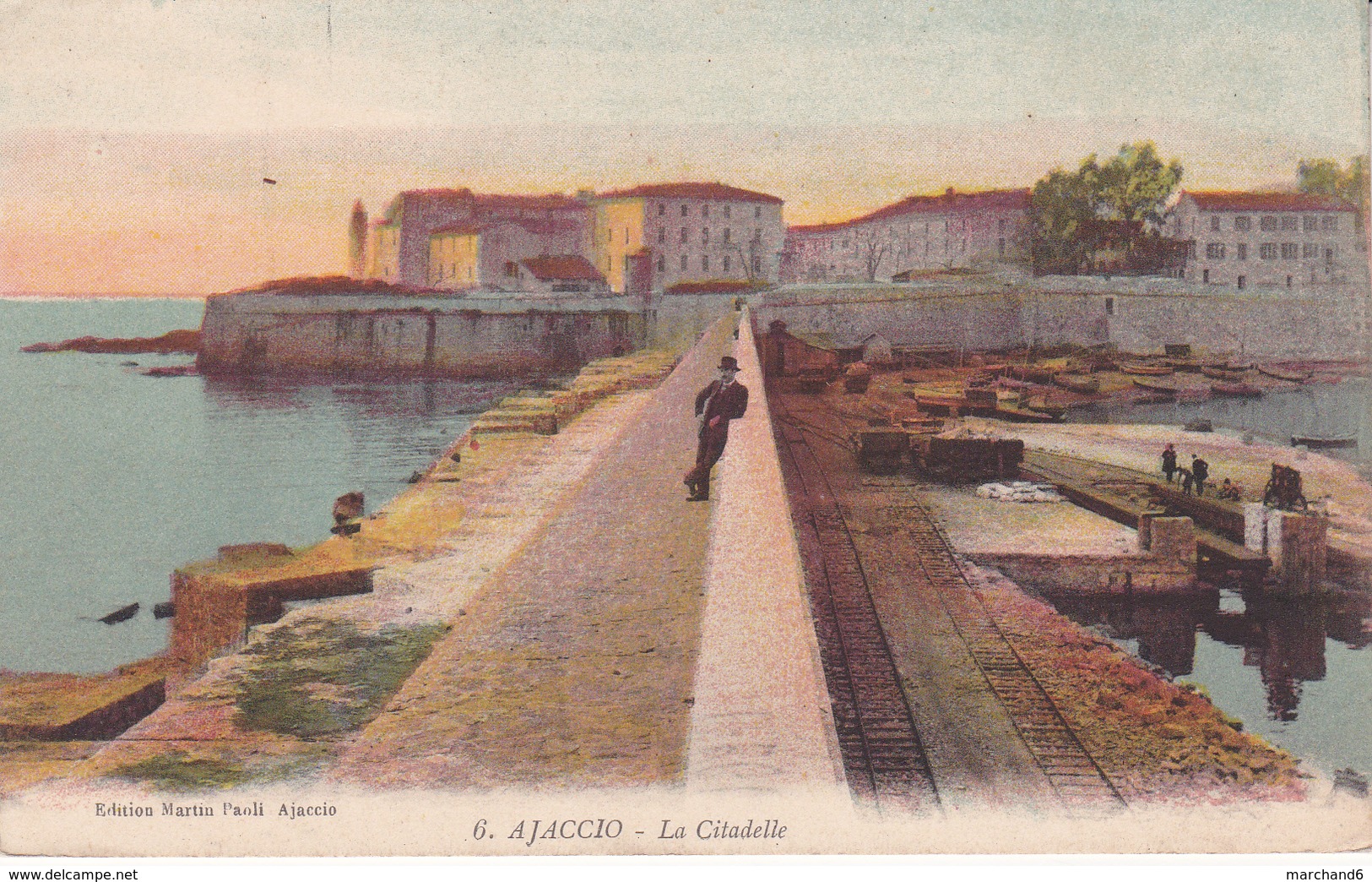 La Corse Ajaccio La Citadelle édition Martin Paoli N°6 - Ajaccio