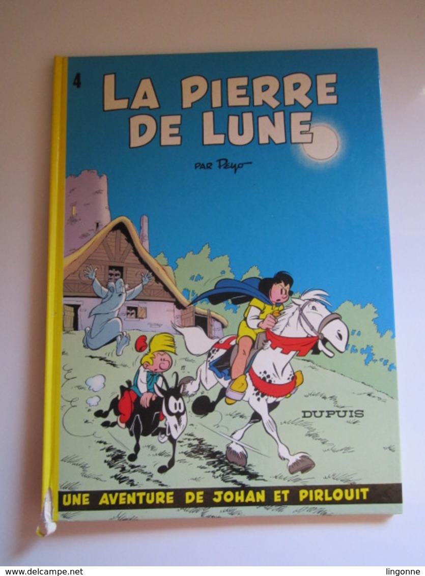 1978 Johan Et Pirlouit N°4. La Pierre De Lune (abîmé Sur Tranche) - Johan Et Pirlouit