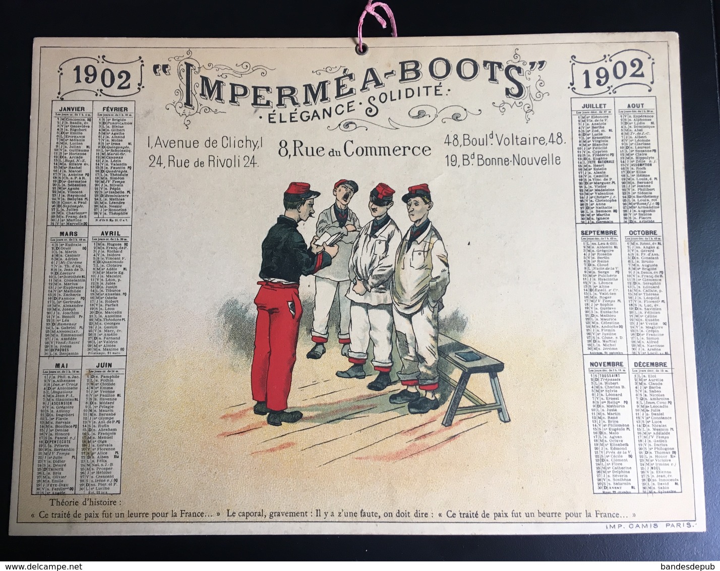 IMPERMEA BOOTS Rue Commerce Calendrier Publicitaire Paris Camis 1902 Militaire Traité Paix Leurre Beurre Guillaume ? - Tamaño Grande : 1901-20