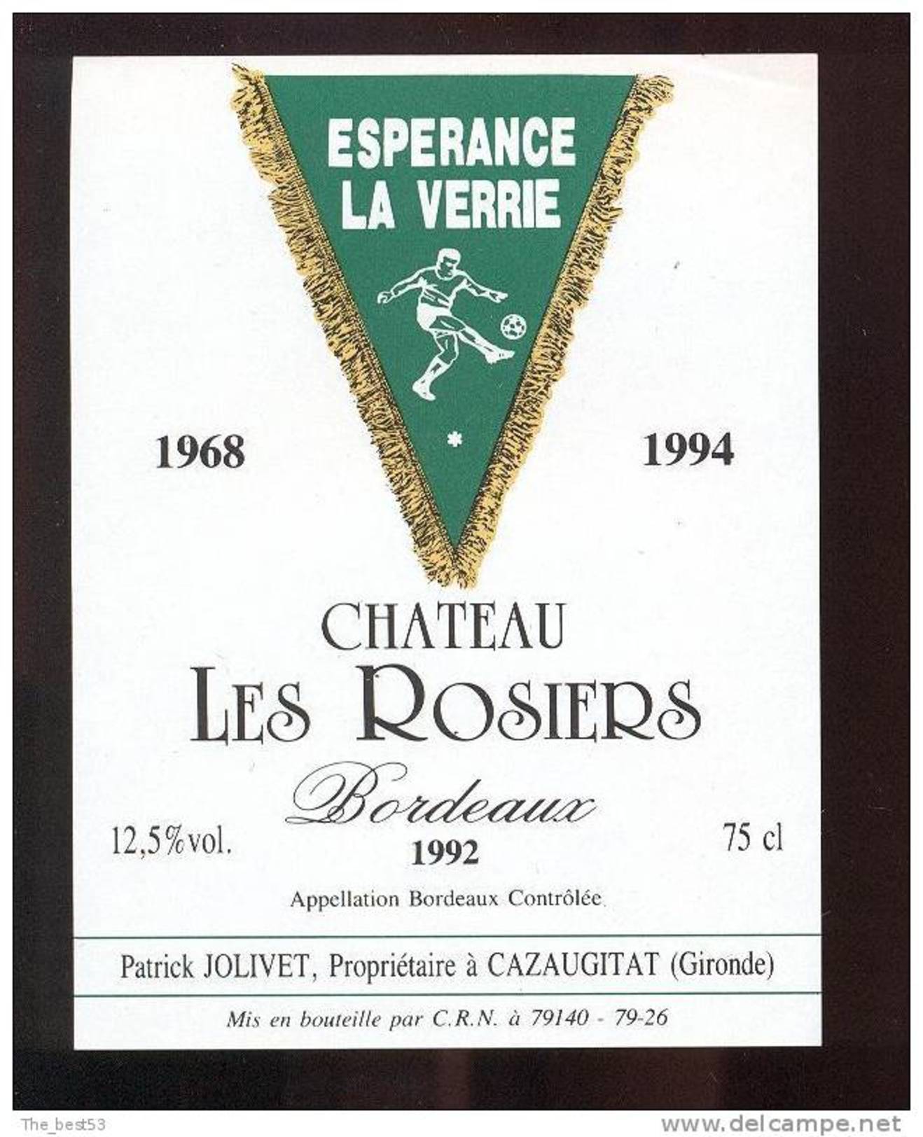 Etiquette De Vin Bordeaux - Chateau Les Rosiers  - Espérance La Verrie (85)   1968/1994 - Thème Foot - Calcio