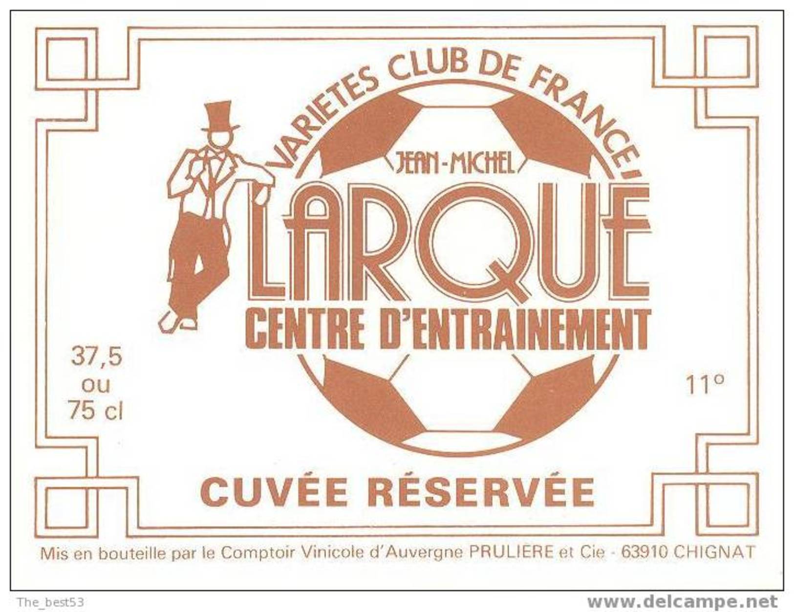 Etiquette De Vin De Table - Cuvée Réservée Variétés Club De France Du Centre D'entrainement LARQUE JM - Thème Foot - Fútbol