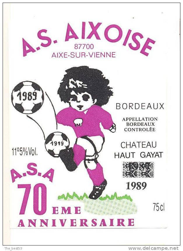 Etiquette De Vin Bordeaux-Haut Gayat -Cuvée Du 70 éme Anniversaire De L'AS Aixoise Aixe Sur Vienne 87 1919/1989 - Foot - Soccer