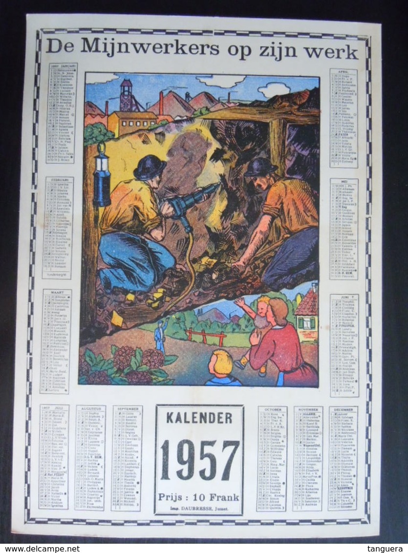 Belgie Belgique Kalender Calendrier 1957 De Mijnwerkers Op Zijn Werk Mineurs 25 X 35 Cm Mijnen Mines Ed. Daubresse Jumet - Grand Format : 1941-60