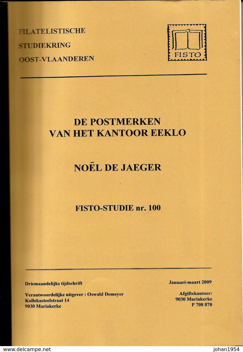 De Postmerken Van EEKLO - FISTO Nr 100 (20097) - Noël De Jaeger - 71 Blz - Philatélie Et Histoire Postale