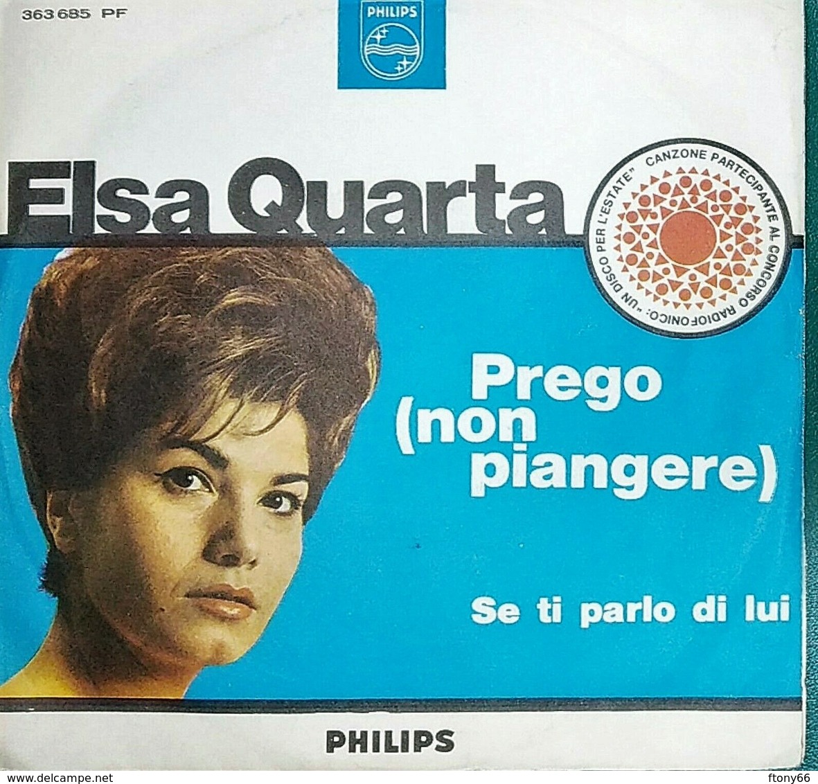 MA19 45 Giri ELSA QUARTA "PREGO (NON PIANGERE) / SE TI PARLO DI LUI" Philips 1964 - 7'' Vinyl Record - Altri - Musica Italiana