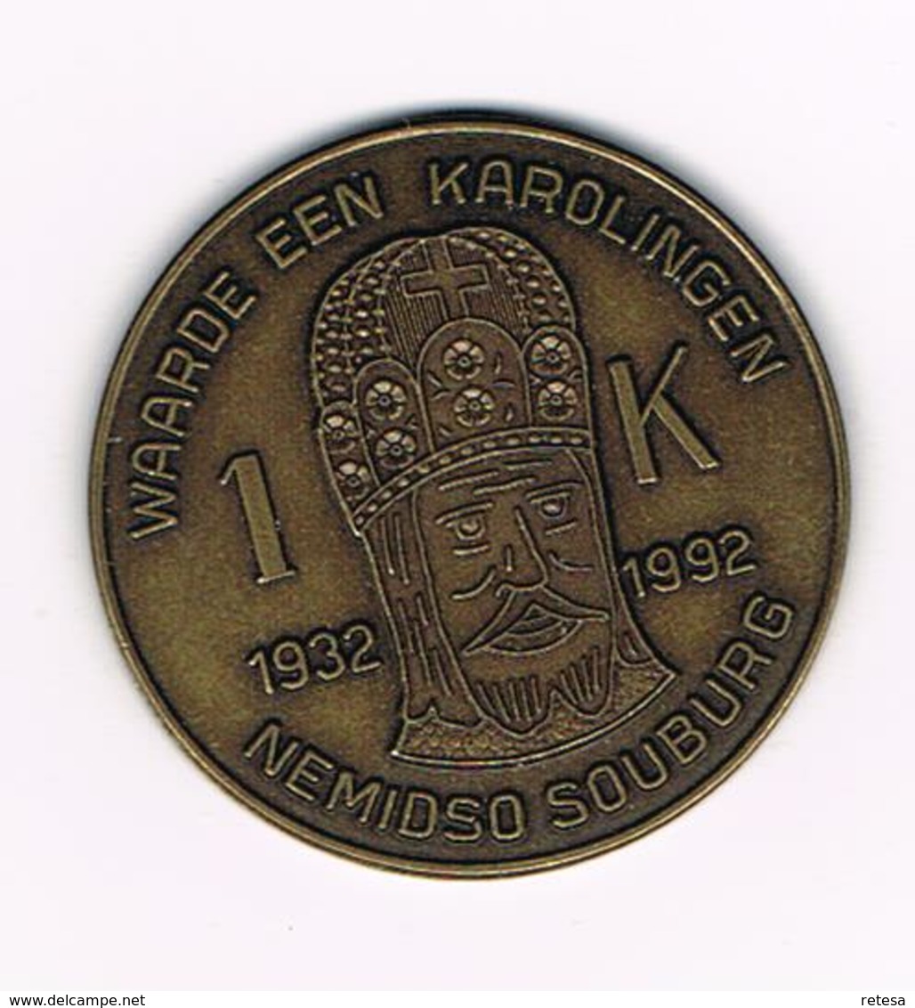 //  PENNING NEMIDSO SOUBURG 1 K WAARDE EEN KAROLINGEN 1932/1992 - Pièces écrasées (Elongated Coins)
