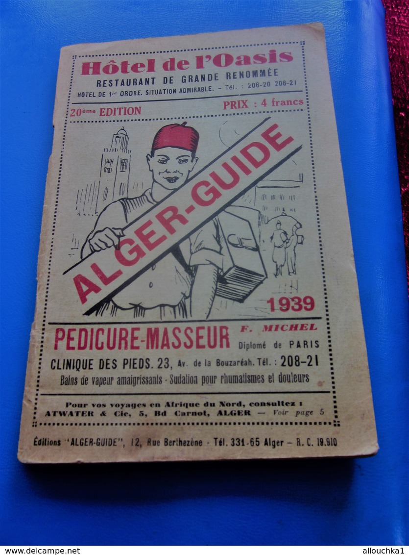 1939 ALGER PLANS GUIDE TOURISTIQUE-RUES-TRAMWAY-BUS-TRAINS-BATEAUX-PUB L’AIGLON-BRASSERIE-HÔTEL-RESTO-GALERIES DE FRANCE - Monde