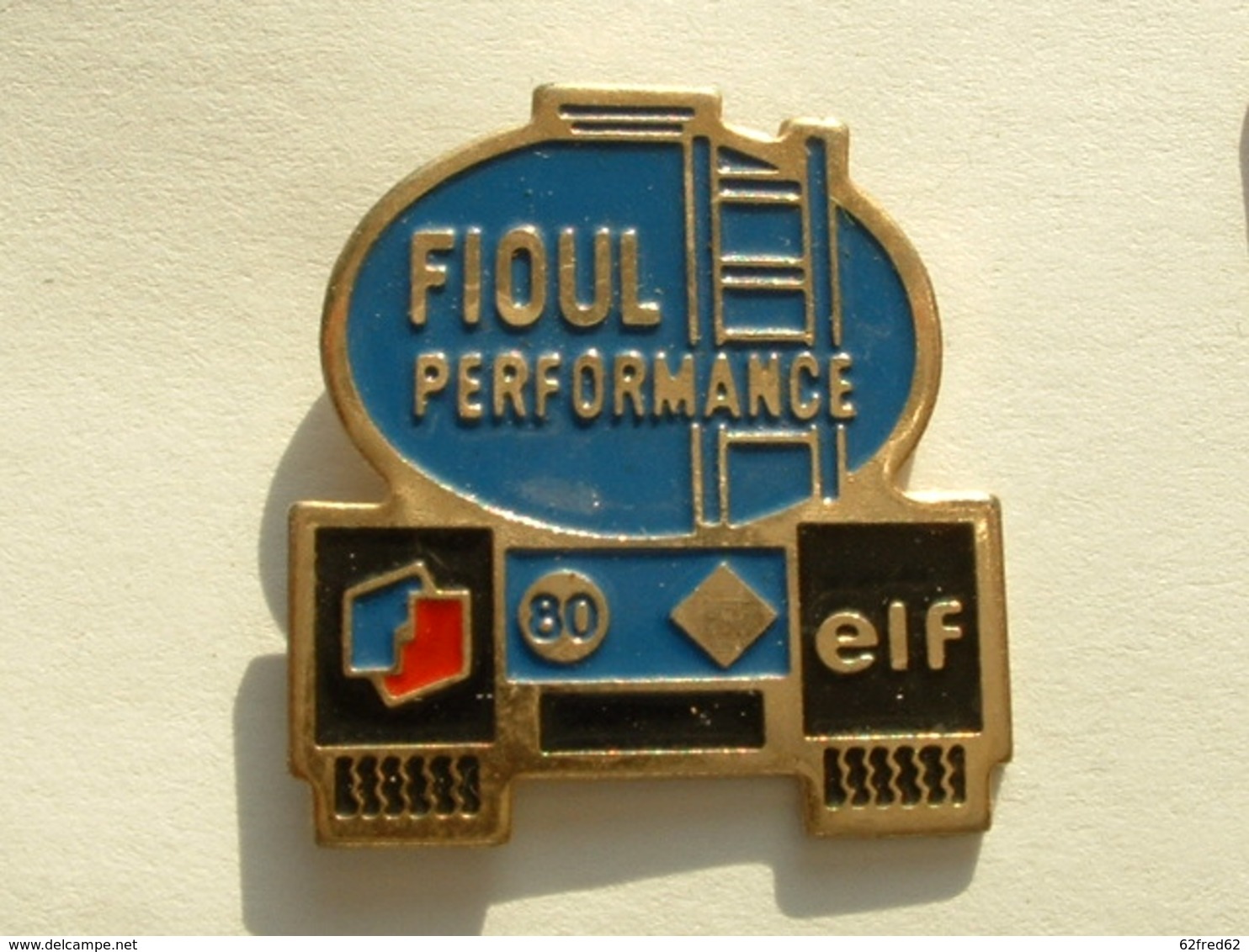 Pin's CAMION  - ELF - FIOUL PERFORMANCE - Transports