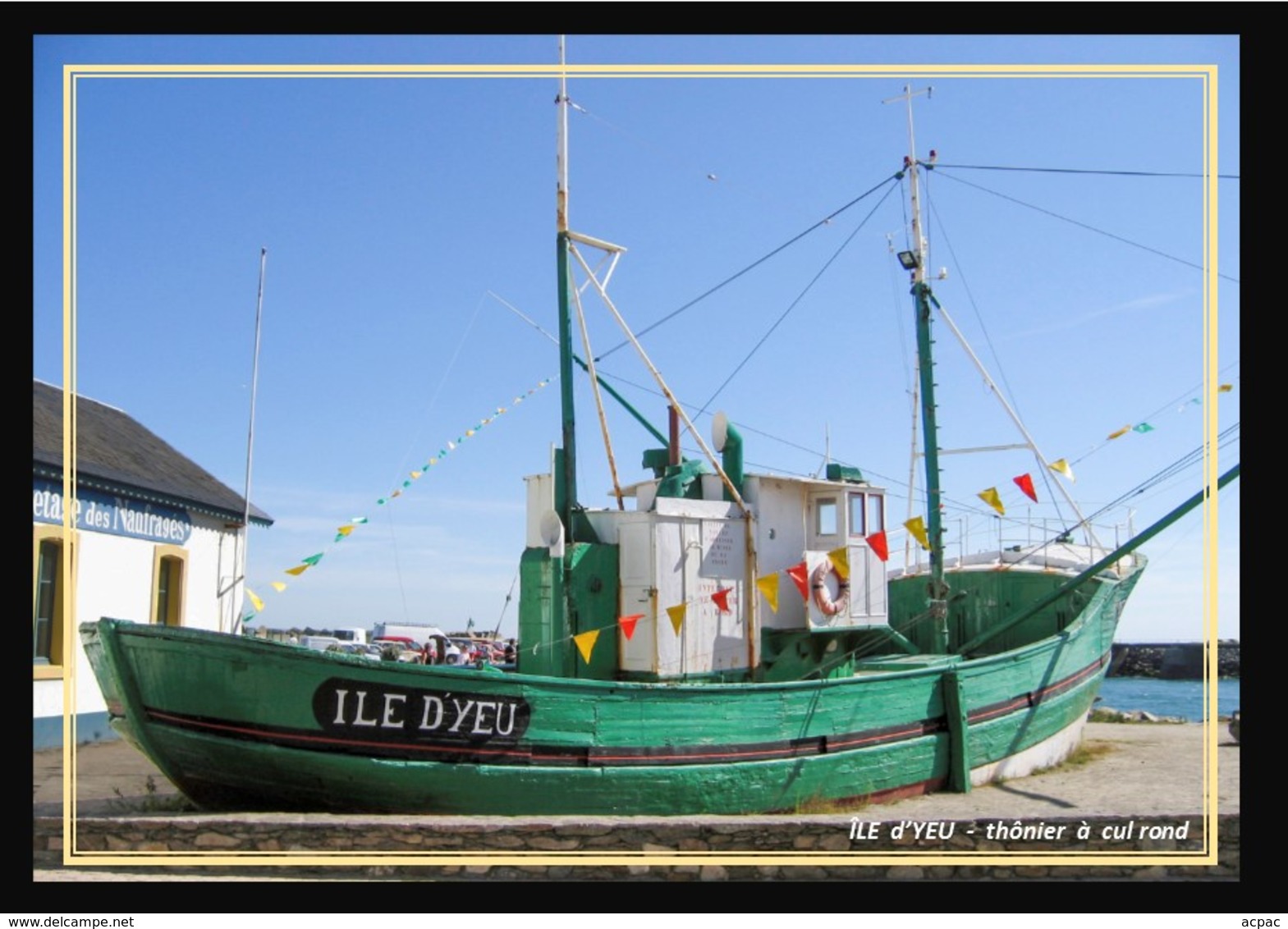 85  ÎLE  D'YEU  ...  Thonier  à Cul  Rond - Ile D'Yeu