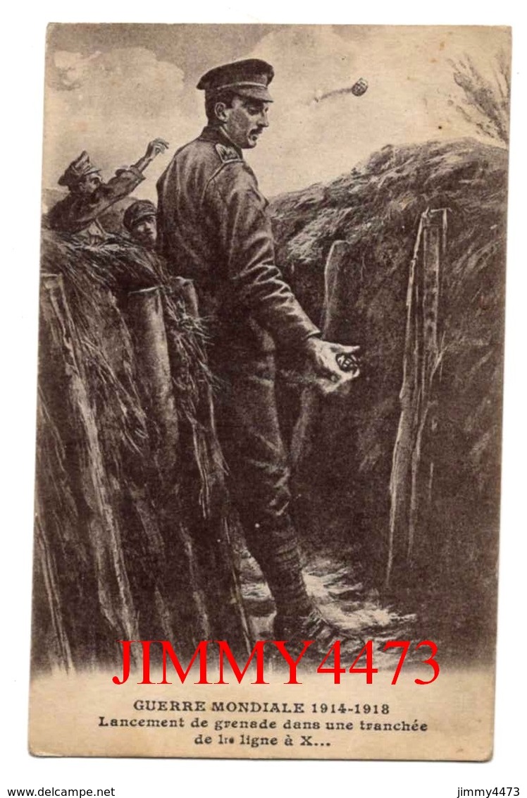 CPA - Lancement De Grenade Dans Une Tranchée De 1ère Ligne à X... En 1918 - GUERRE MONDIALE 1914-1918 - - War 1914-18