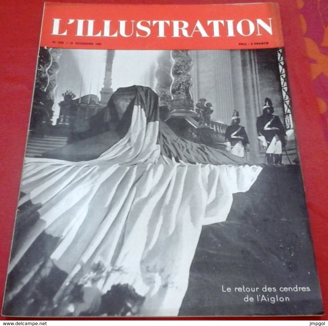 WW2 L'Illustration N°5102 Décembre 1940 Retour Cendres Aiglon,Propagande Communications Général De Gaulle  Dakar - L'Illustration