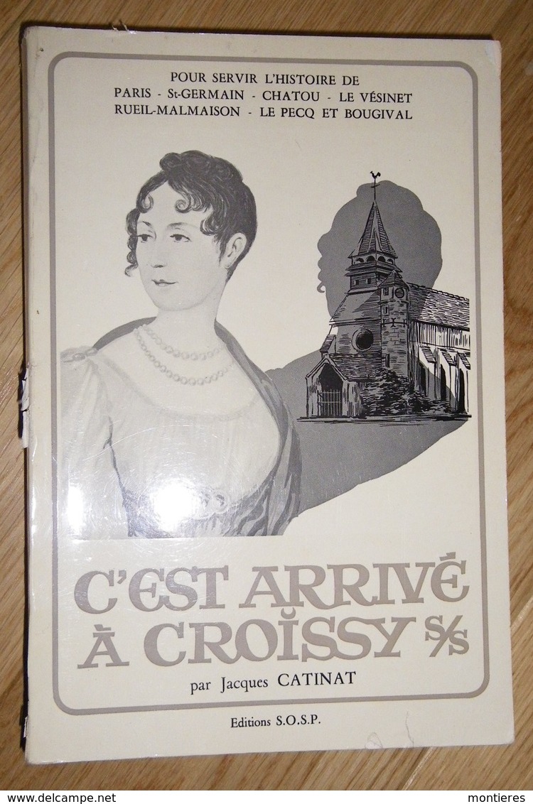 C'est Arrivé à CROISSY SUR SEINE - J. CATINAT 1970 SAINT GERMAIN CHATOU LE VESINET RUEIL MALMAISON LE PECQ BOUGIVAL - Ile-de-France