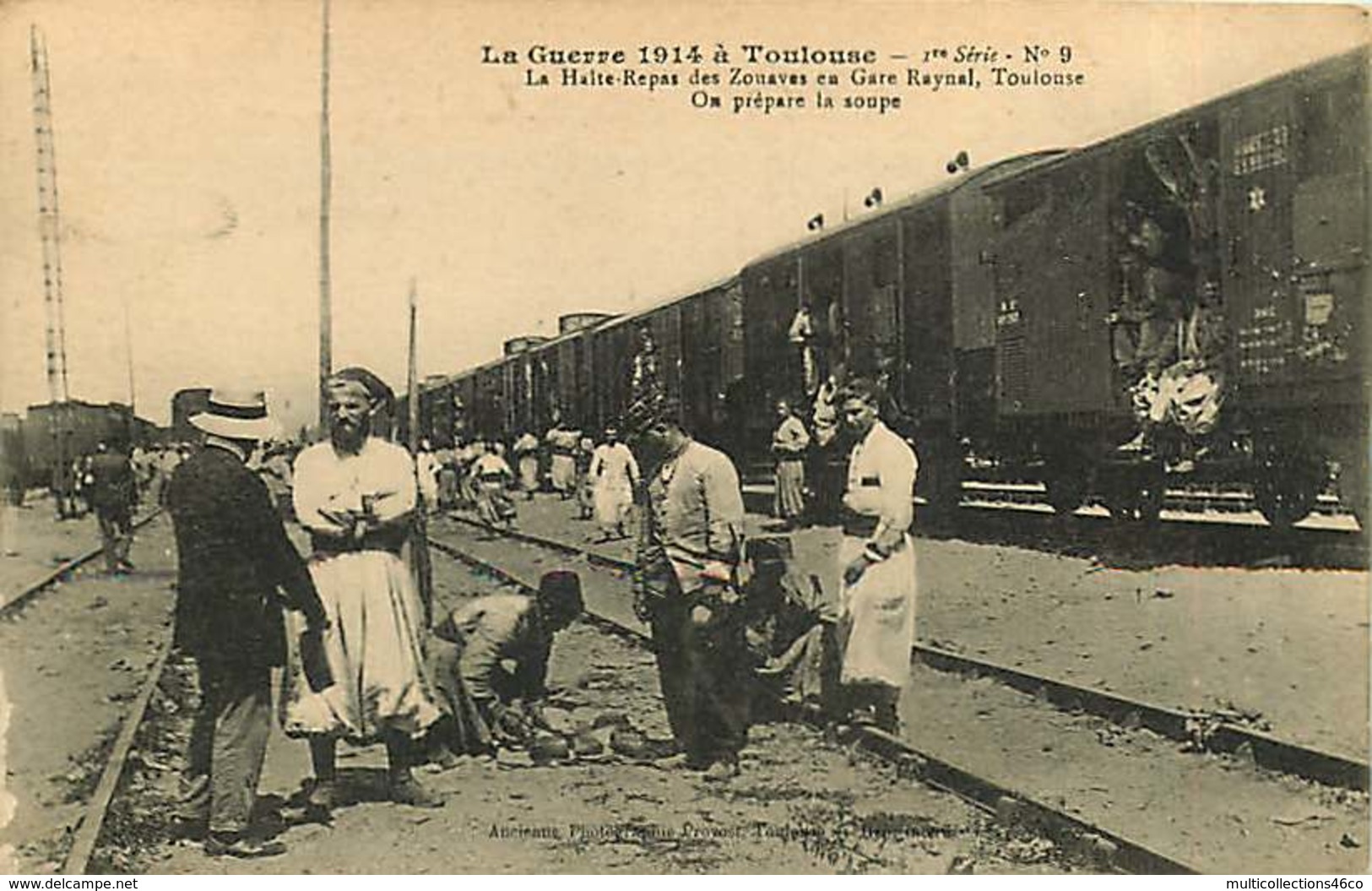 290719 - 31 La Guerre 1914 à TOULOUSE Halte Repas Zouaves Gare Raynal Soupe Chemin De Fer - Ancienne Photo Provost - Toulouse