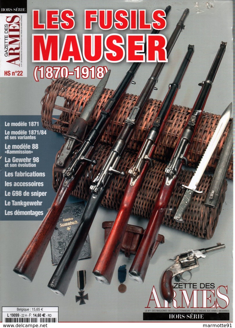 LES FUSILS MAUSER 1870 1918 ARME ALLEMANDE GUERRE GEWEHR 98 GAZETTE HORS SERIE N° 22 - 1914-18