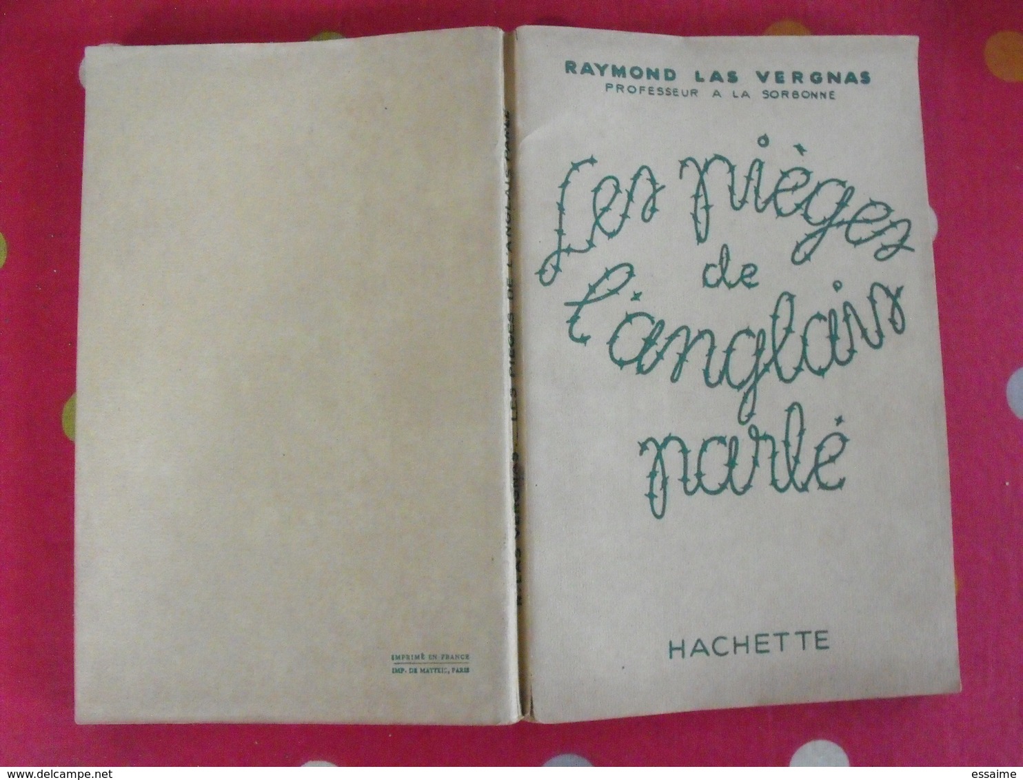 Les Pièges De L'anglais Parlé. Raymond Las Vergnas. Sorbonne. Hachette 1947 - 18+ Years Old