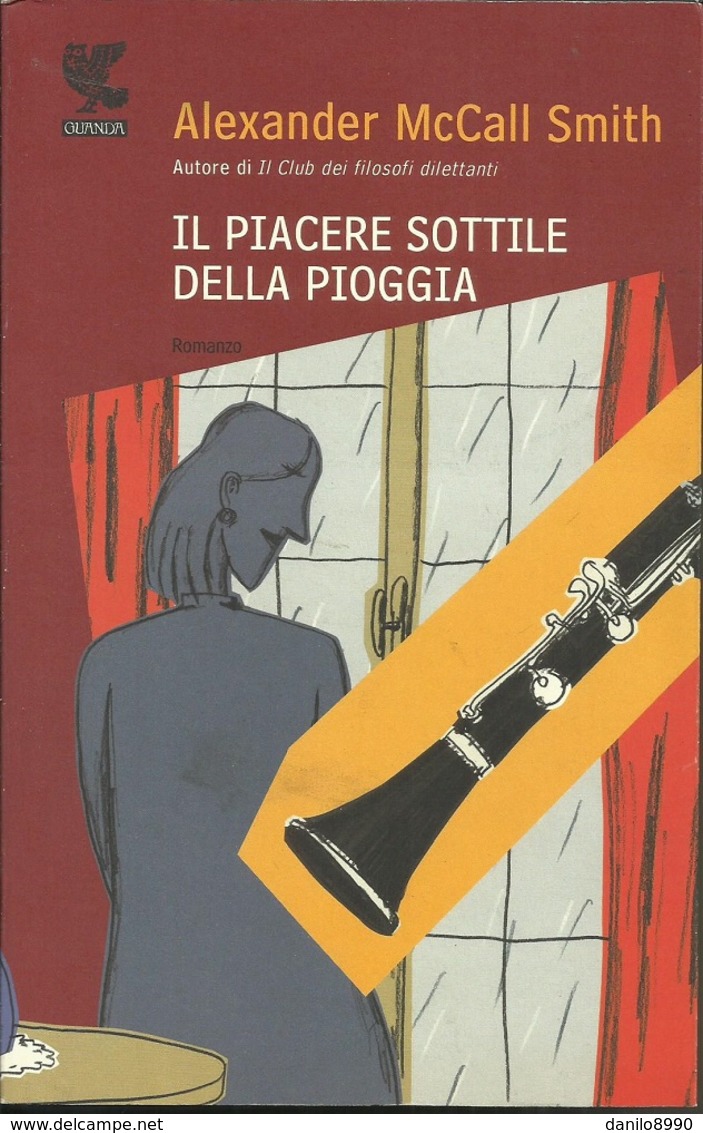 ALEXANDER MCCALL SMITH - Il Piacere Sottile Della Pioggia. - Gialli, Polizieschi E Thriller