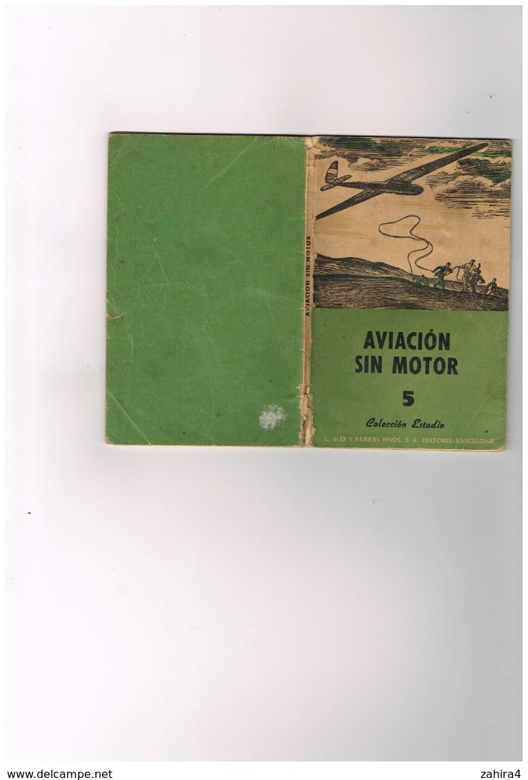 En Temps De Guerre Aviacion Sin Motor Vol à Voile Planeur - 5 - Coleccion Estudio - I.G.Seix Y Barral Hnos SA  Barcelona - Pratique