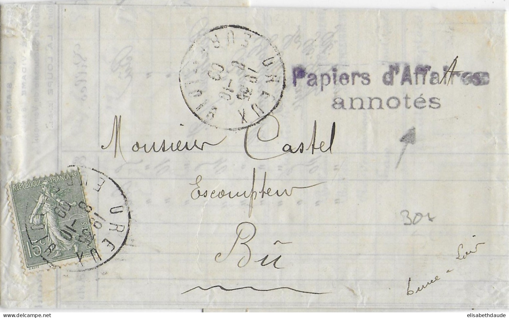 1909 - SEMEUSE 15c SEUL Sur LETTRE "PAPIERS D'AFFAIRES ANNOTES" De DREUX => BU (EURE ET LOIR) - TARIF !! - 1903-60 Sower - Ligned