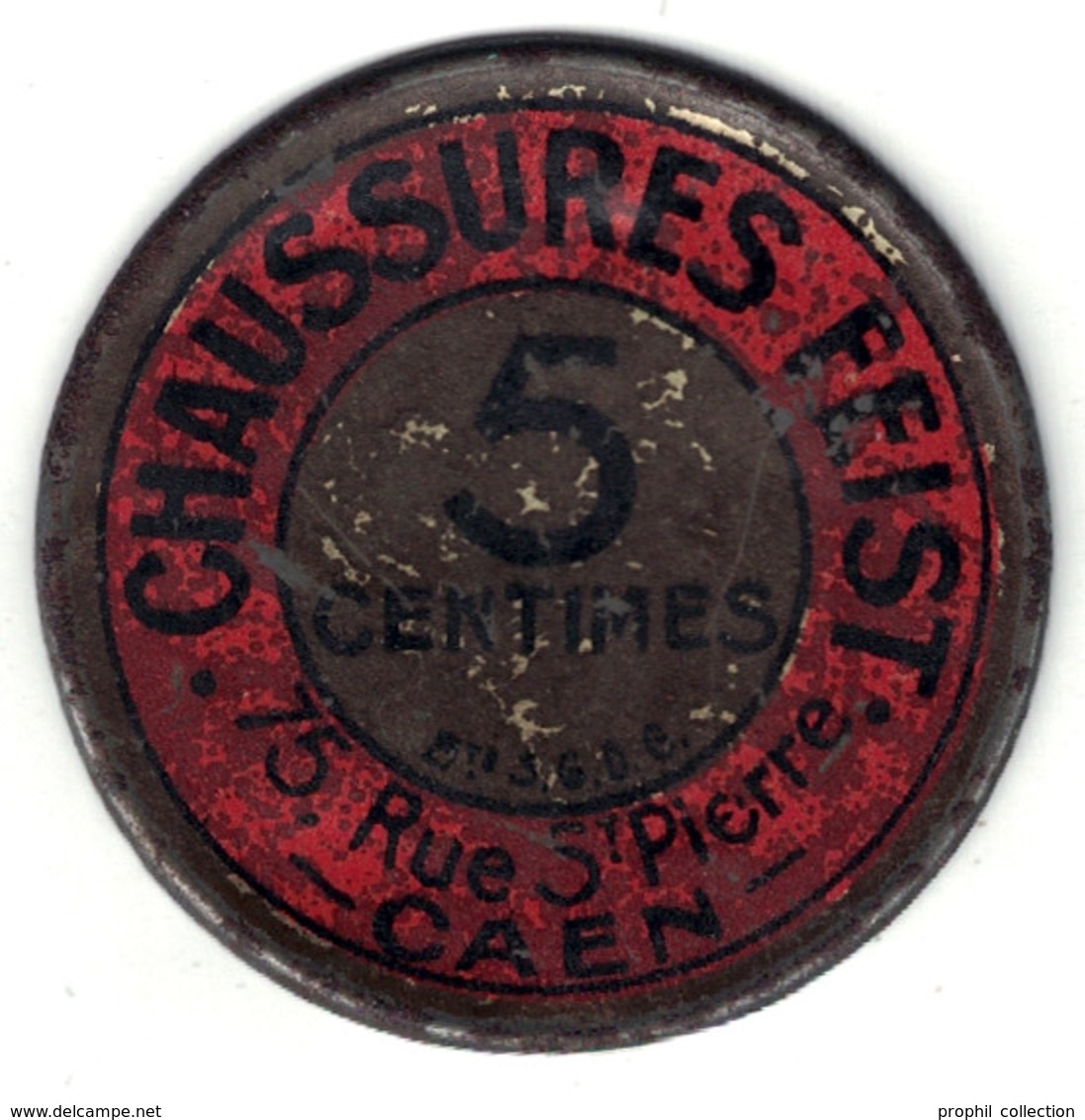 RARE TIMBRE MONNAIE " CHAUSSURES FEIST / 5 CENTIMES / CAEN " Avec SEMEUSE 5c VERT (FOND ROUGE) - Autres & Non Classés