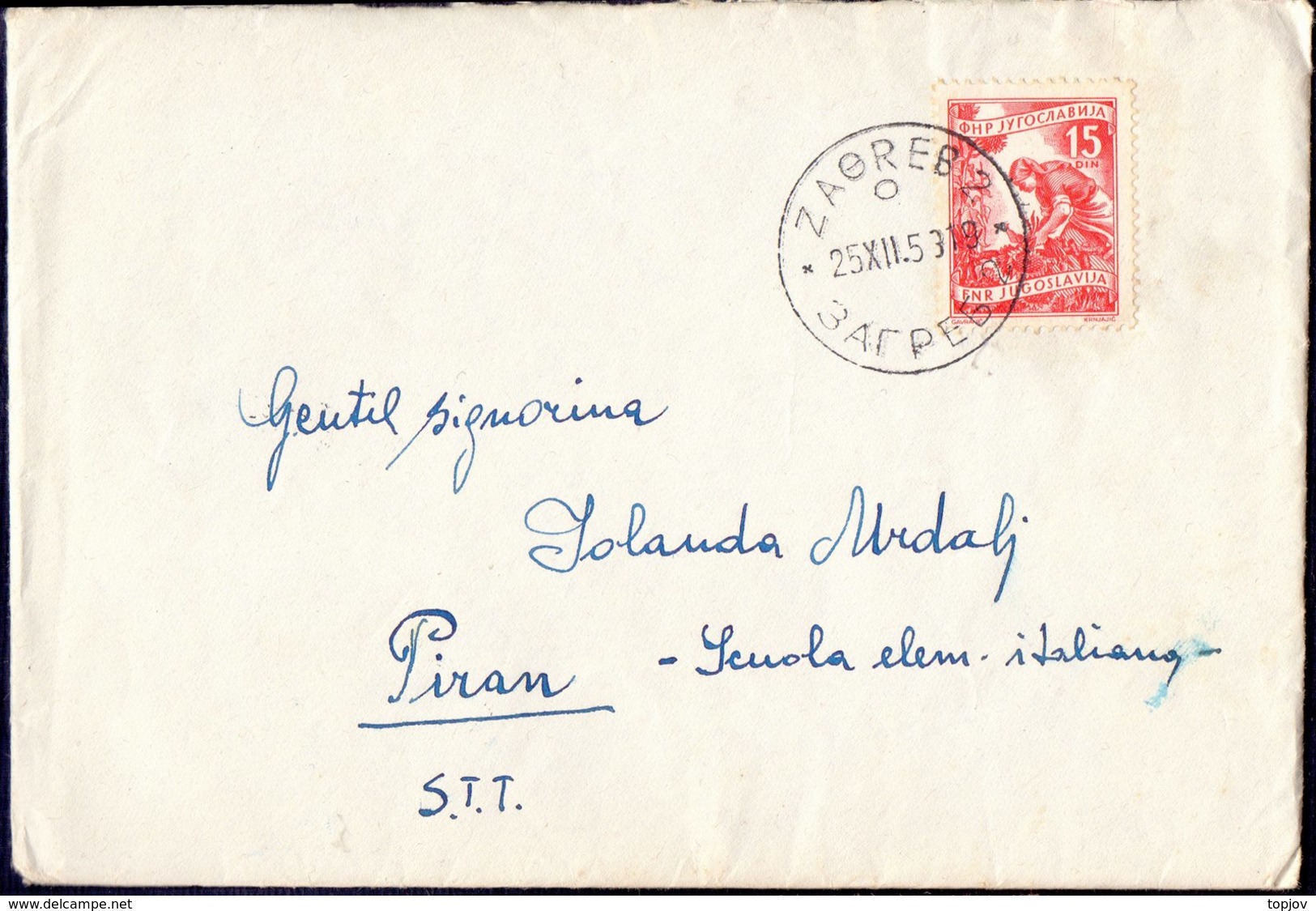 YUGOSLAVIA  - SLOVENIA - STT VUJNA  -  Mail To Zona B - ZAGREB To PIRAN - 1953 - Marcofilie